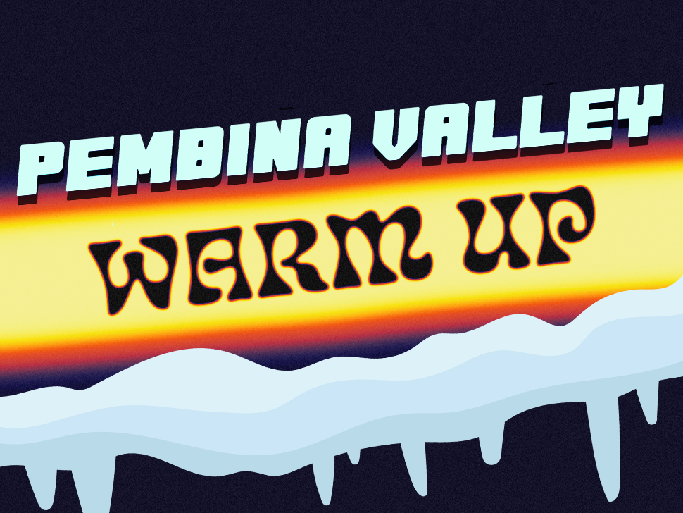 Win with the Pembina Valley Warm Up